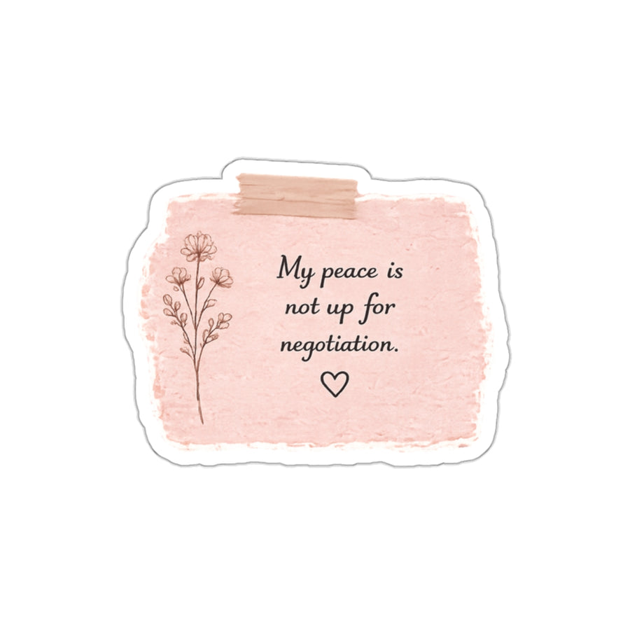 My Peace Is Not Up for Negotiation — Die-Cut Sticker