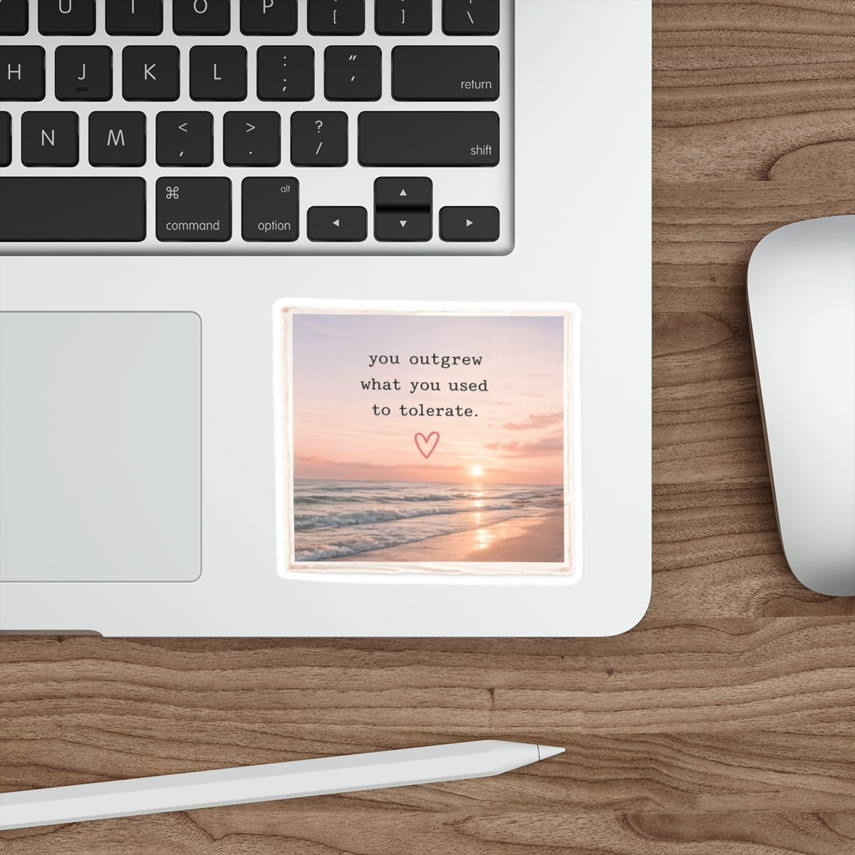 You Outgrew What You Used to Tolerate — Die-Cut Sticker