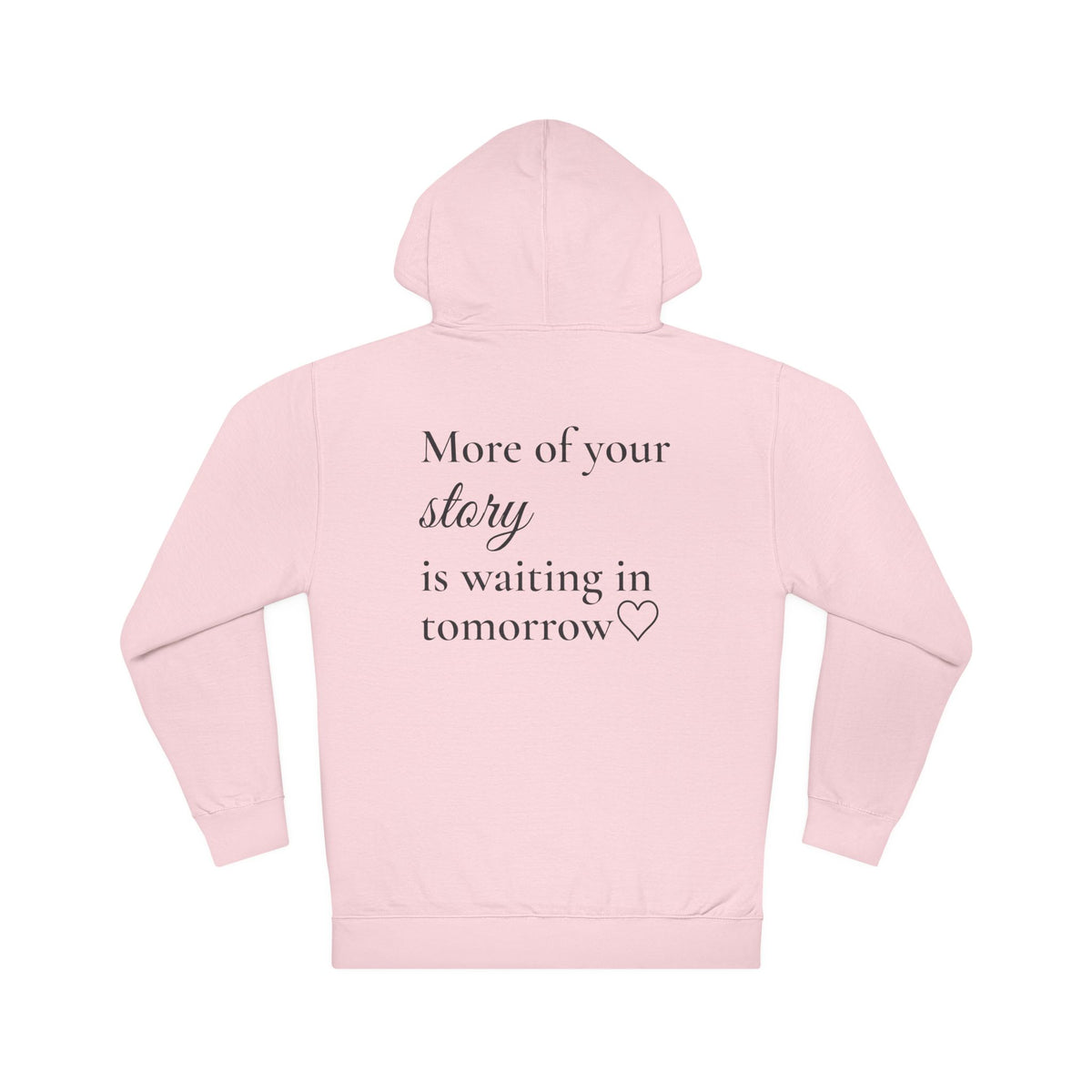 More of Your Story Is Waiting in Tomorrow™ Premium Hoodie