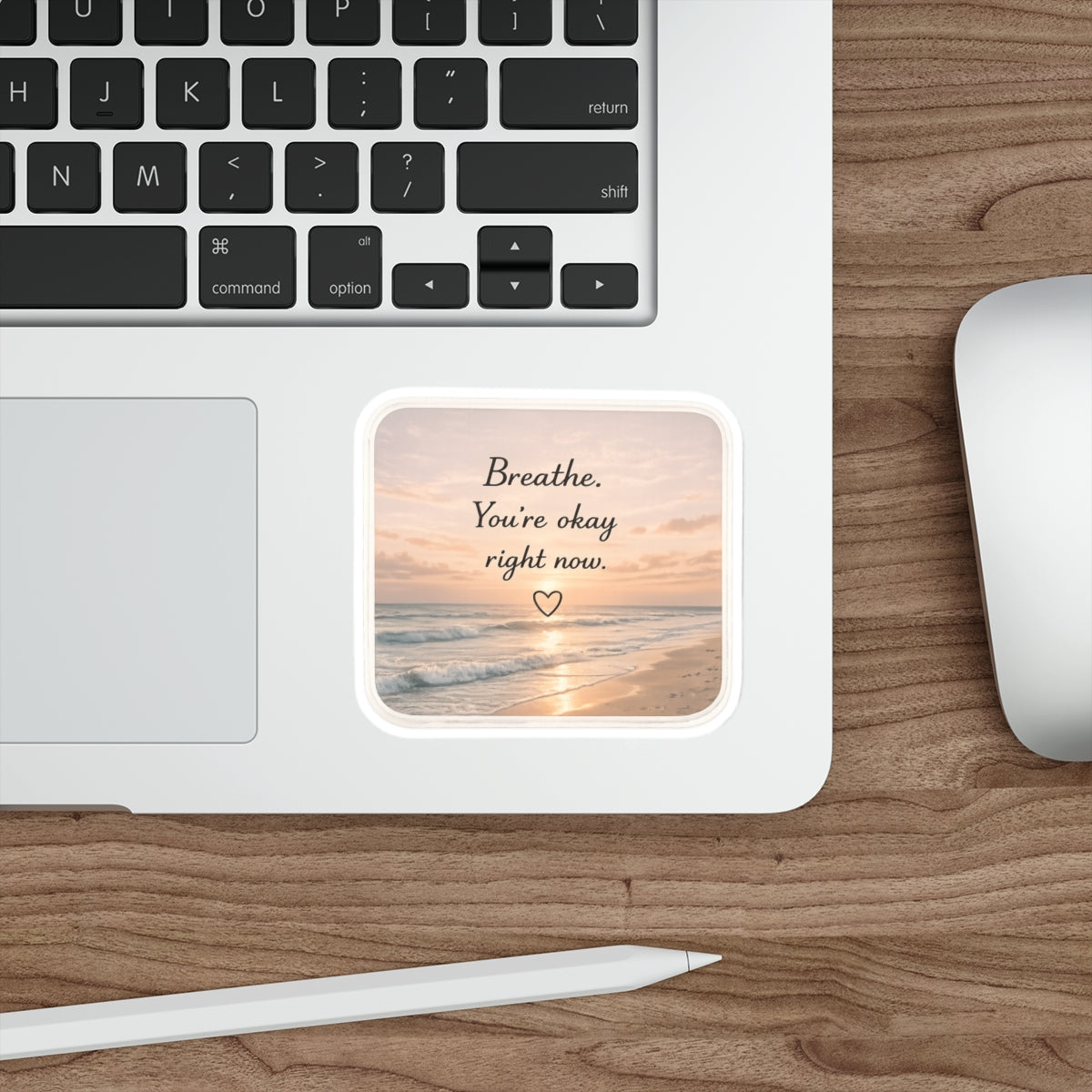 Breathe, You’re Okay Right Now — Die-Cut Sticker