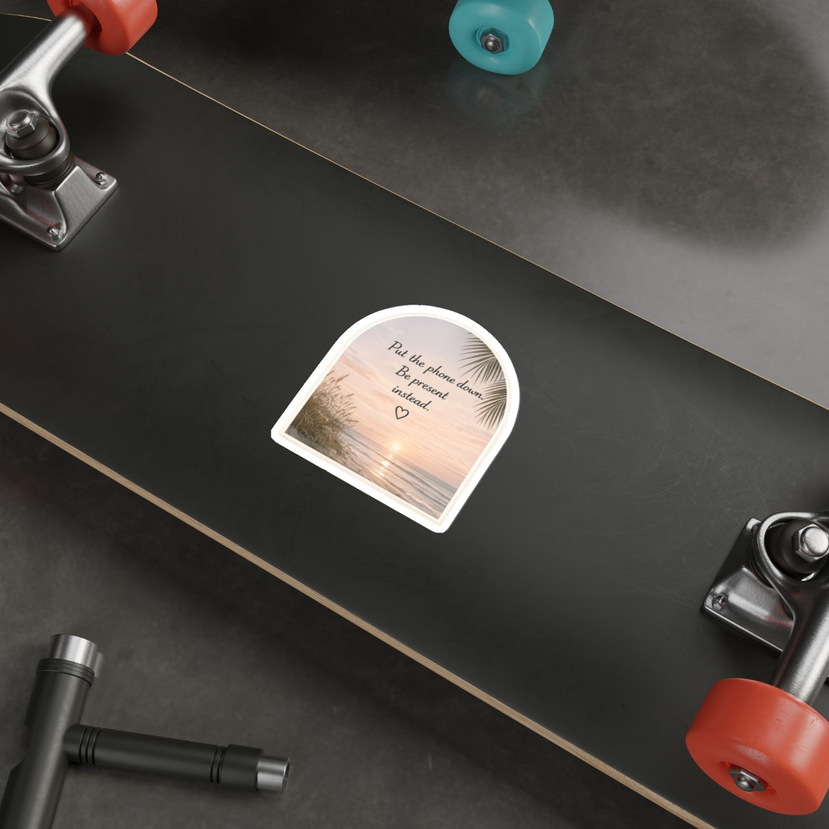 Put the Phone Down. Be Present Instead — Die-Cut Sticker