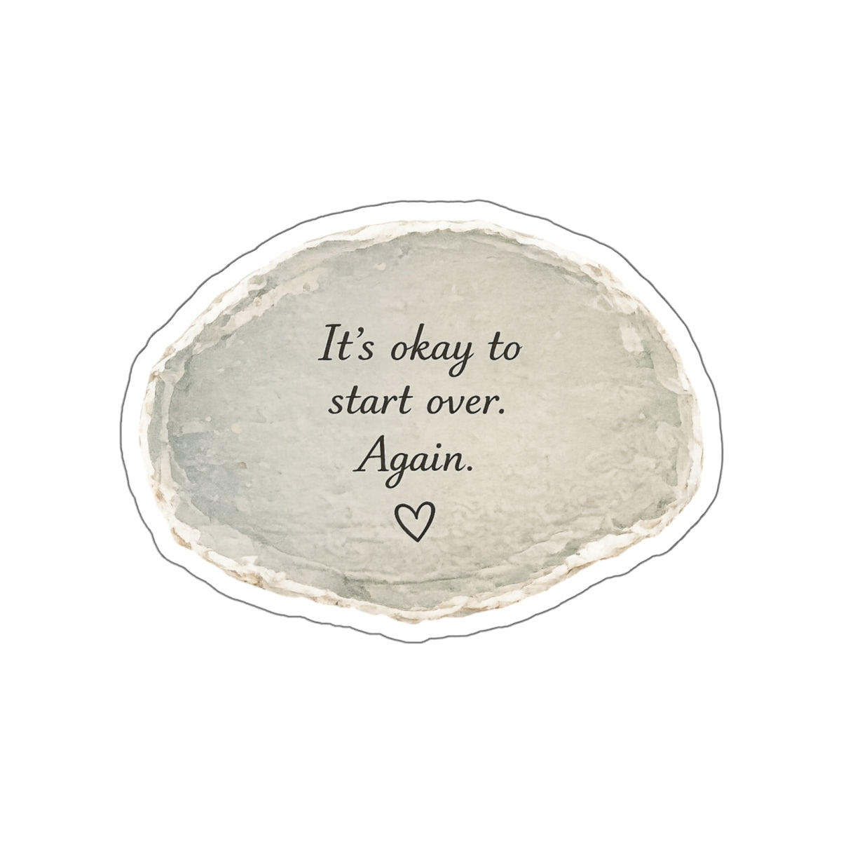 It’s Okay to Start Over Again — Die-Cut Sticker