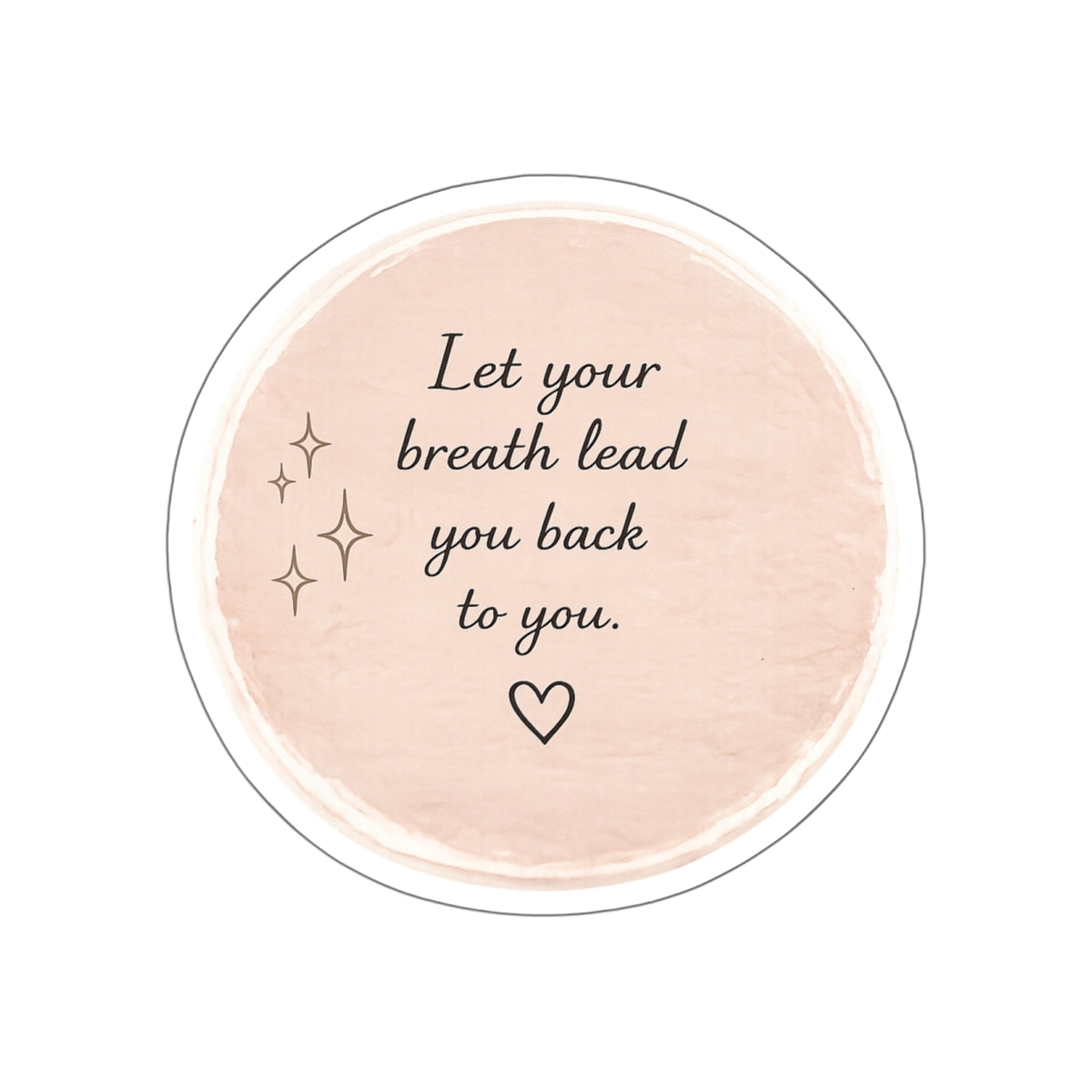Let Your Breath Lead You Back to You — Die-Cut Sticker