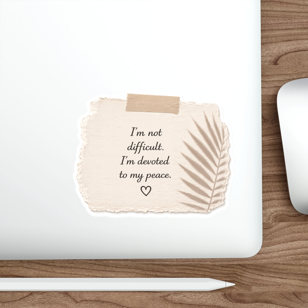 I’m Not Difficult. I’m Devoted to My Peace — Die-Cut Sticker