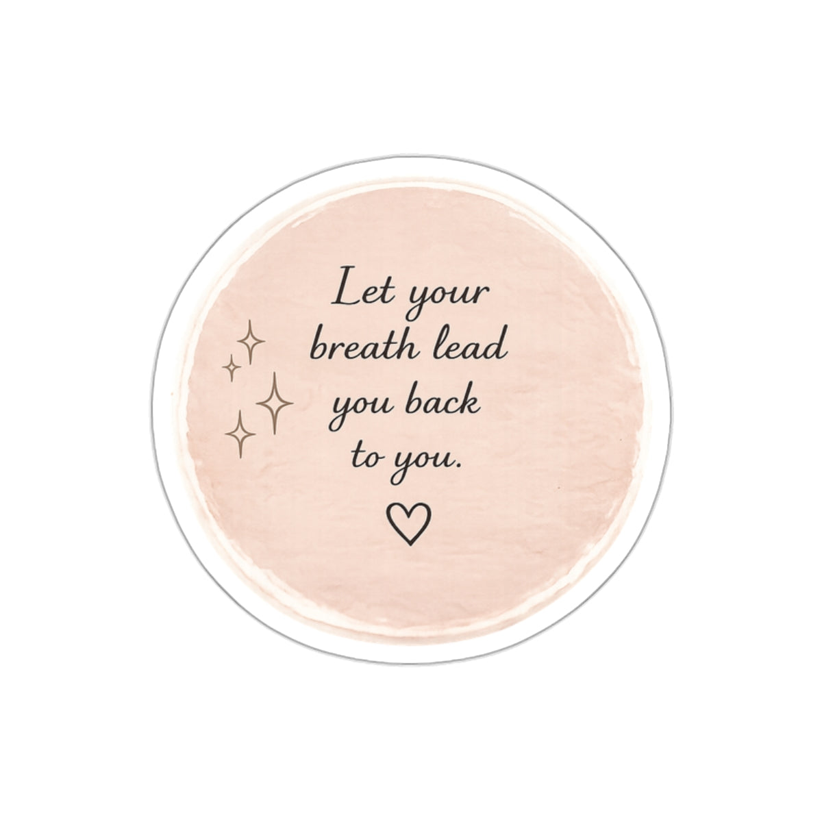 Let Your Breath Lead You Back to You — Die-Cut Sticker