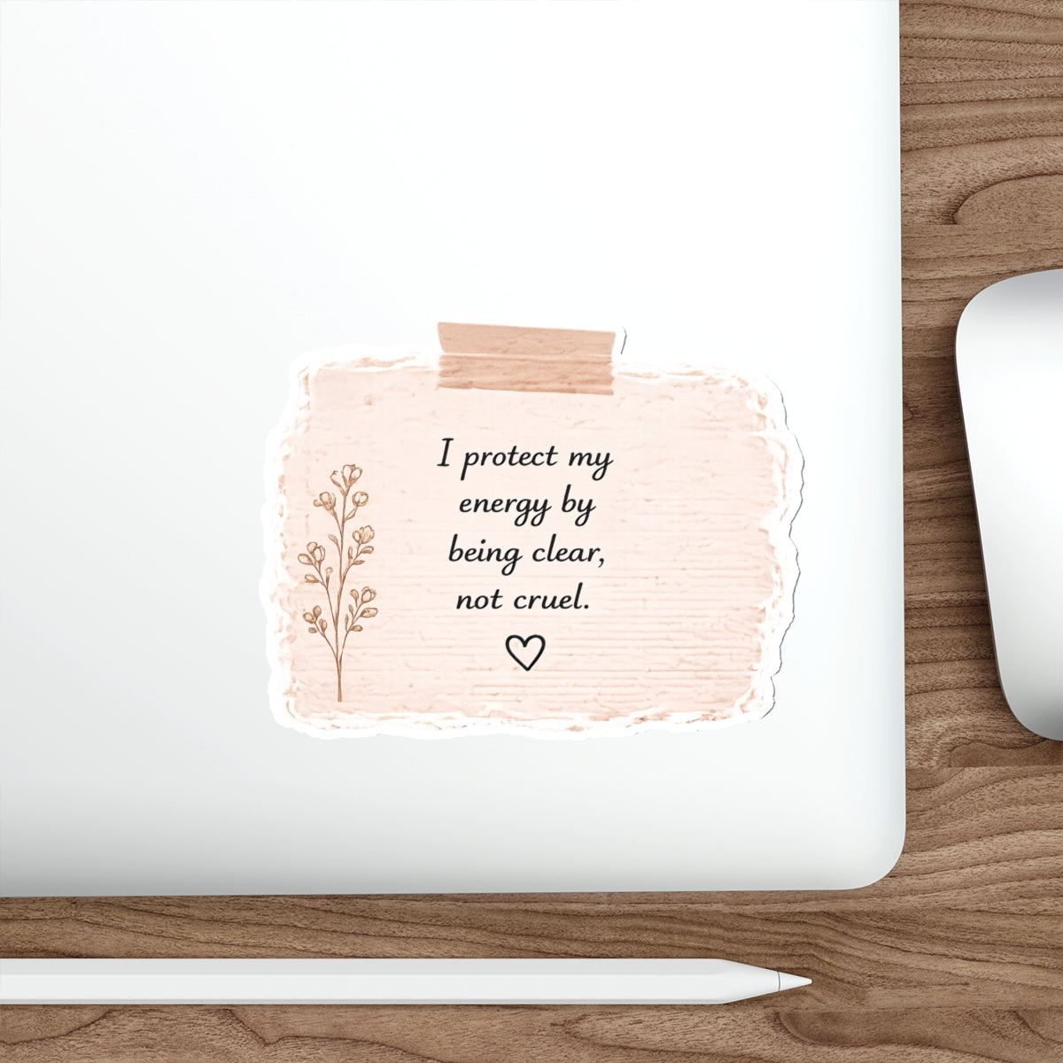 I Protect My Energy by Being Clear, Not Cruel — Die-Cut Sticker