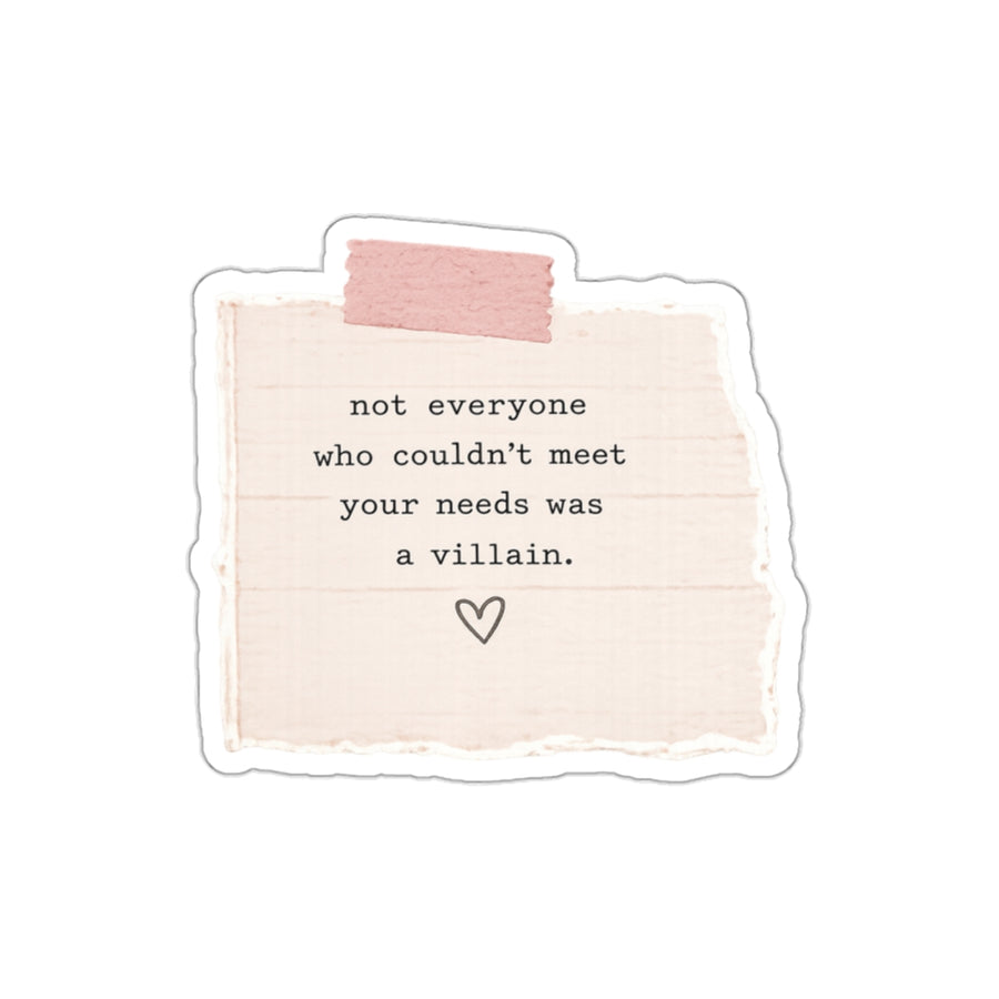 Not Everyone Was a Villain — Die-Cut Sticker