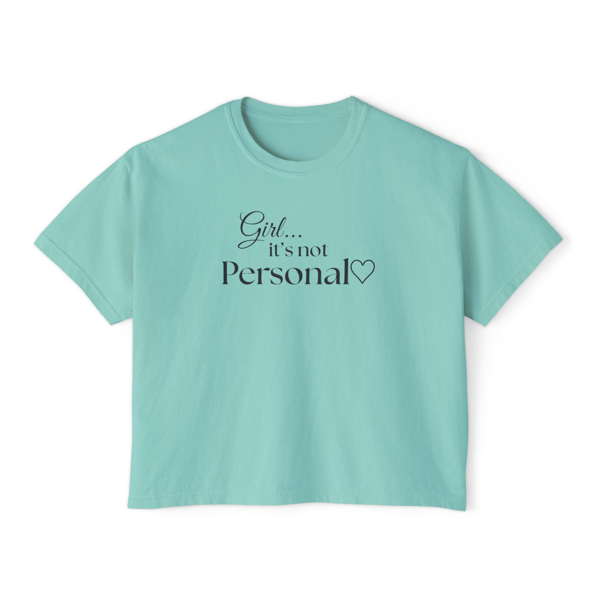 Girl... It’s Not Personal Boxy Tee | Women’s Comfort Colors Graphic T-Shirt