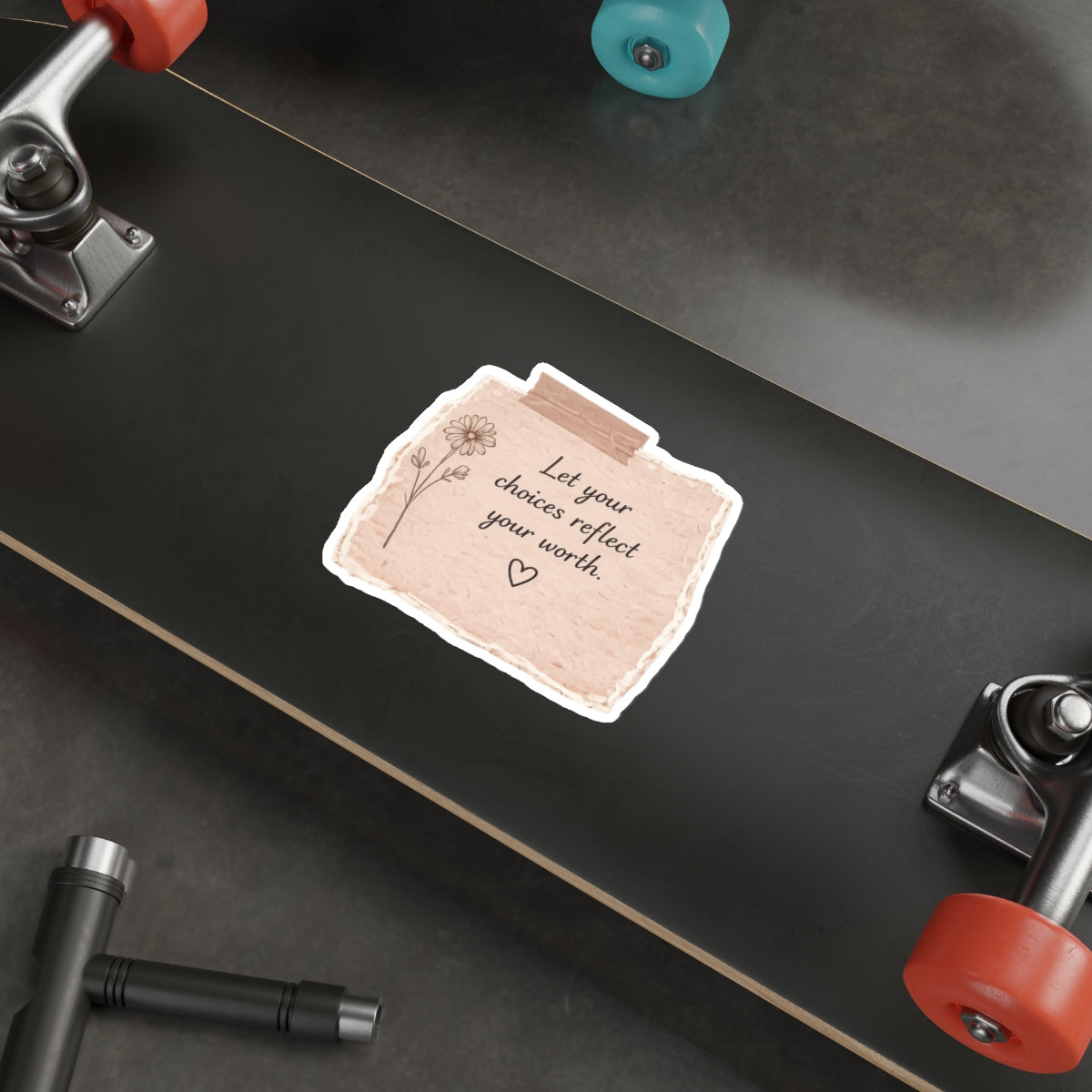 Let Your Choices Reflect Your Worth — Die-Cut Sticker