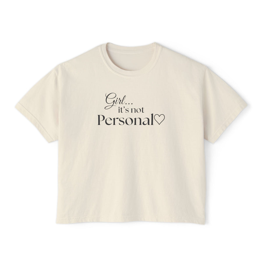 Girl... It’s Not Personal Boxy Tee | Women’s Comfort Colors Graphic T-Shirt