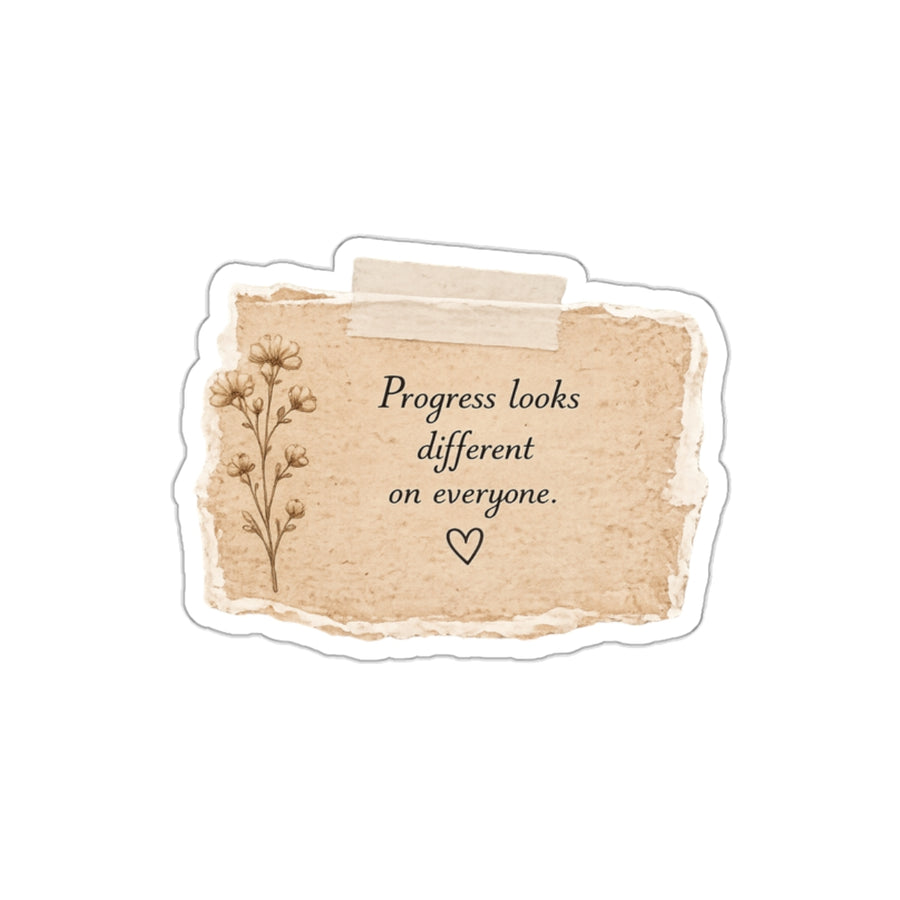 Progress Looks Different on Everyone — Die-Cut Sticker