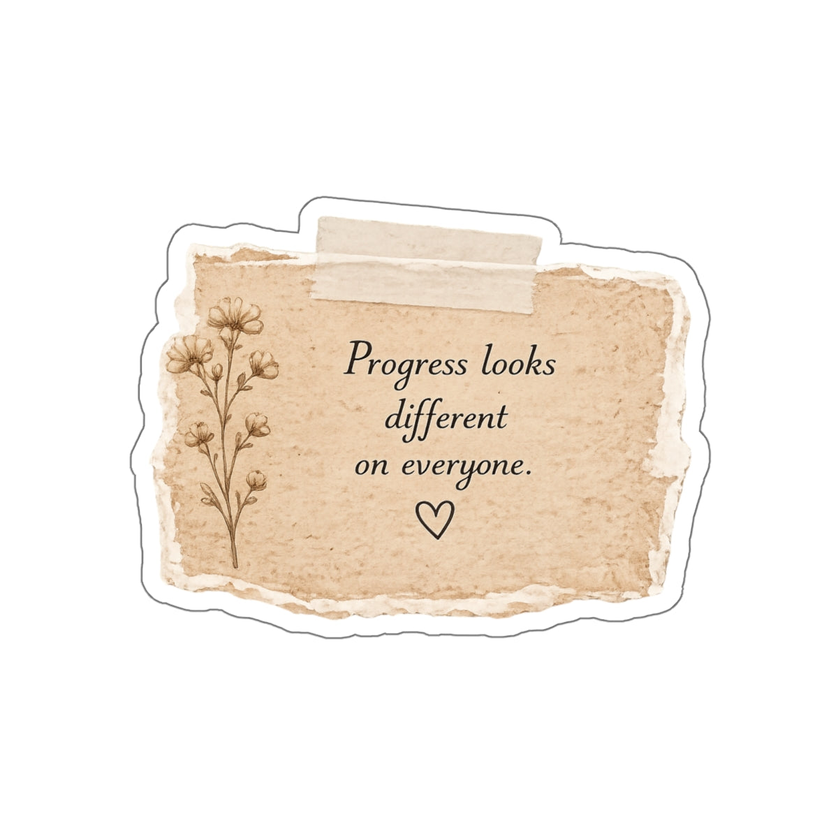 Progress Looks Different on Everyone — Die-Cut Sticker