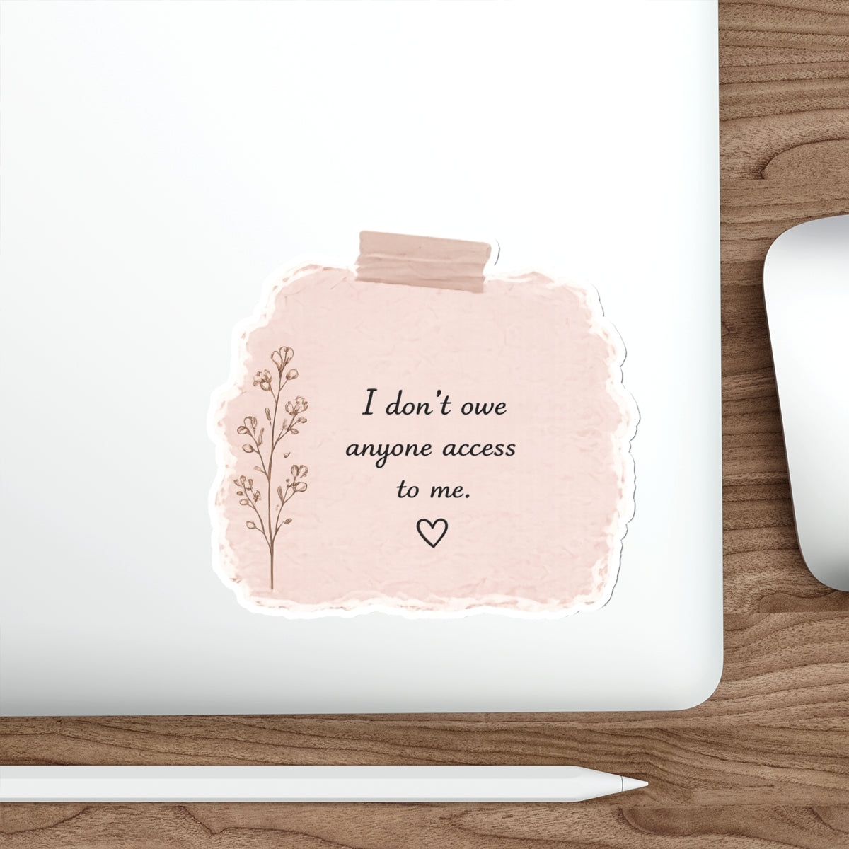I Don’t Owe Anyone Access to Me — Die-Cut Sticker