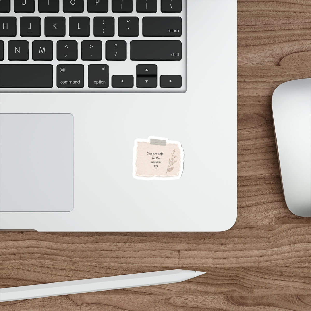 You Are Safe Here, in This Moment — Die-Cut Sticker
