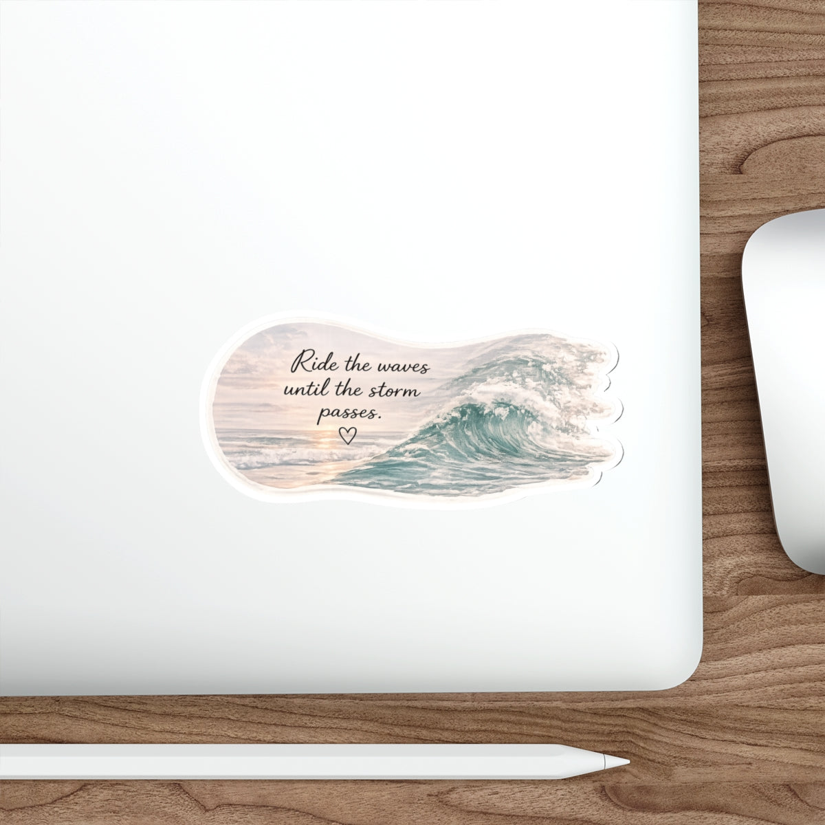 Ride the Waves Until the Storm Passes — Die-Cut Sticker