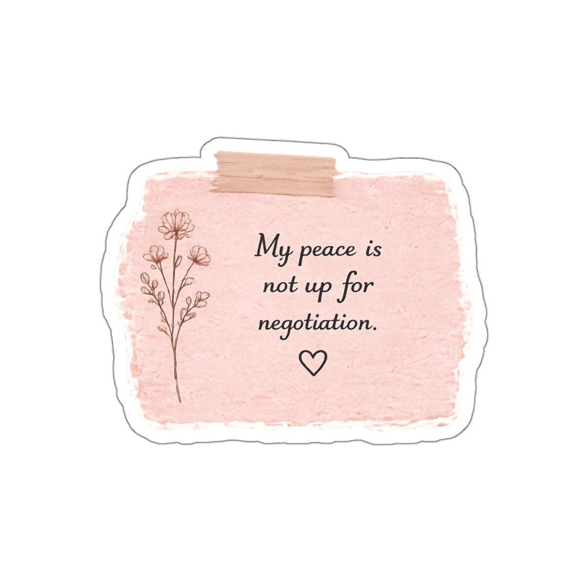 My Peace Is Not Up for Negotiation — Die-Cut Sticker