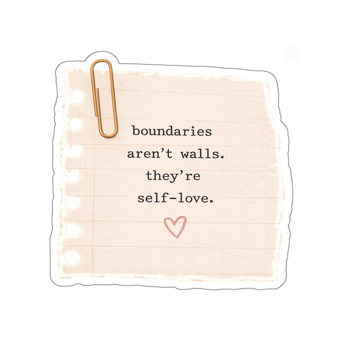 Boundaries Aren’t Walls. They’re Self-Love — Die-Cut Sticker