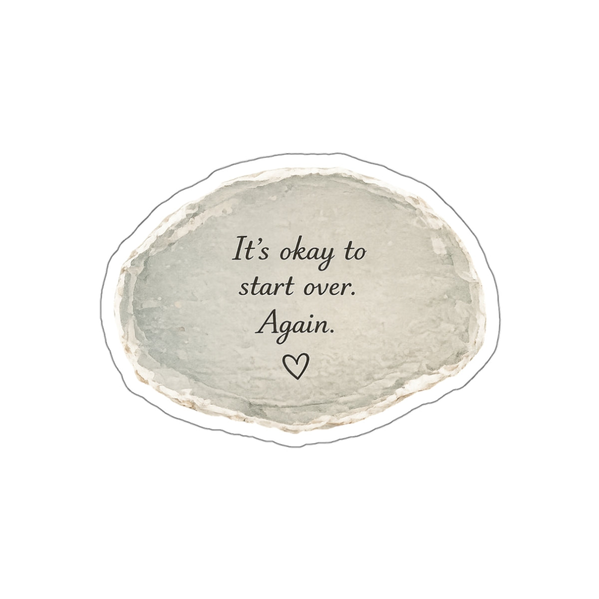 It’s Okay to Start Over Again — Die-Cut Sticker