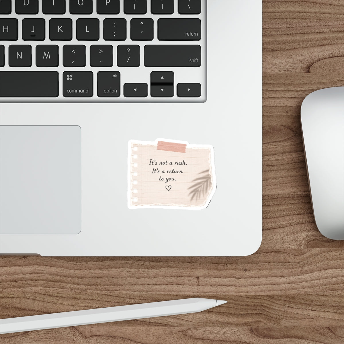 It’s Not a Rush. It’s a Return to You — Die-Cut Sticker