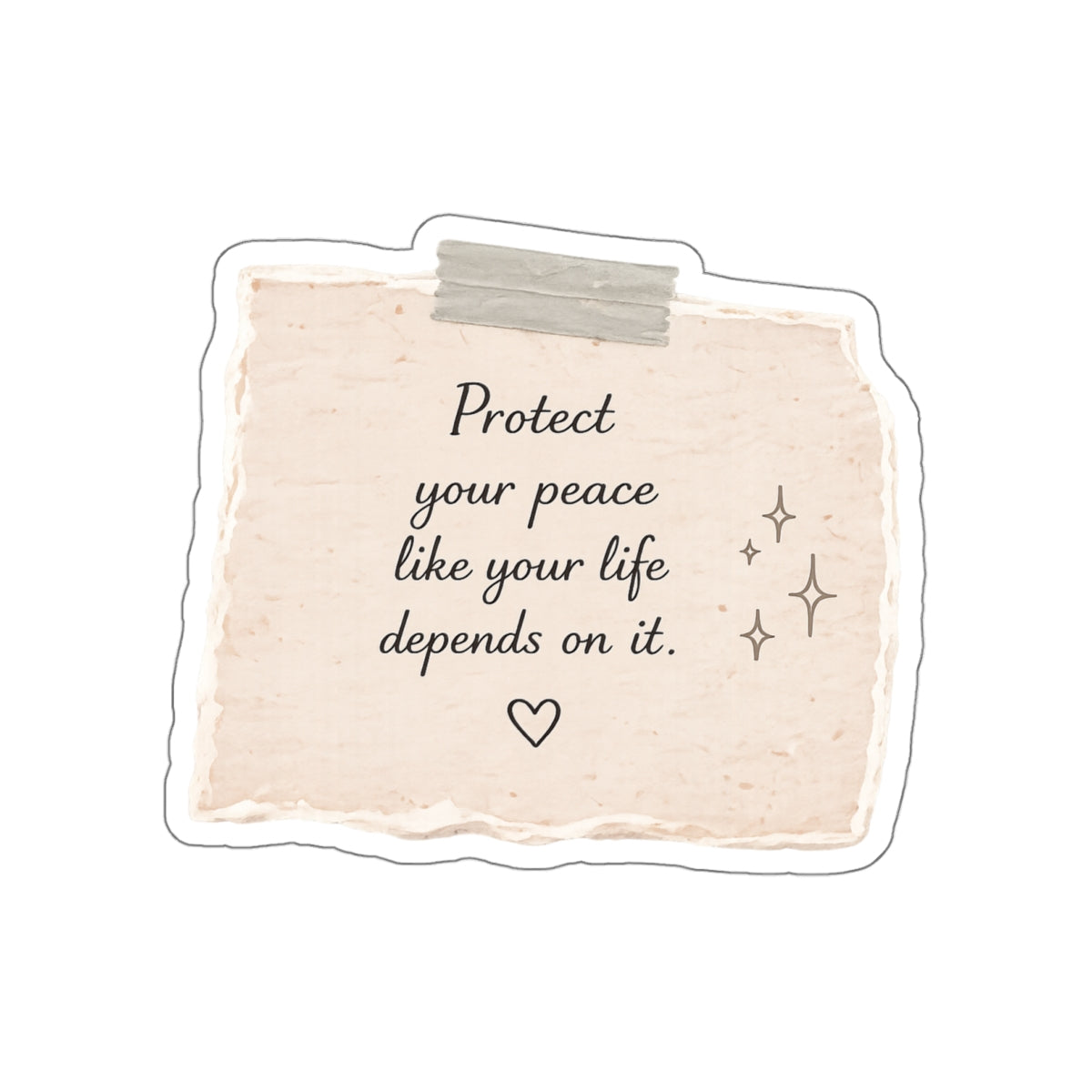 Protecting Your Peace Like Your Life Depends on It — Die-Cut Sticker