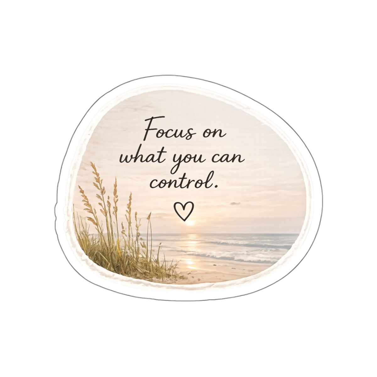 Focus on What You Can Control — Die-Cut Sticker