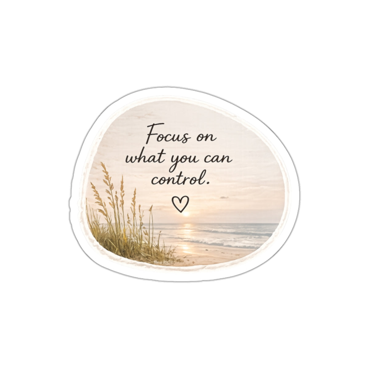 Focus on What You Can Control — Die-Cut Sticker