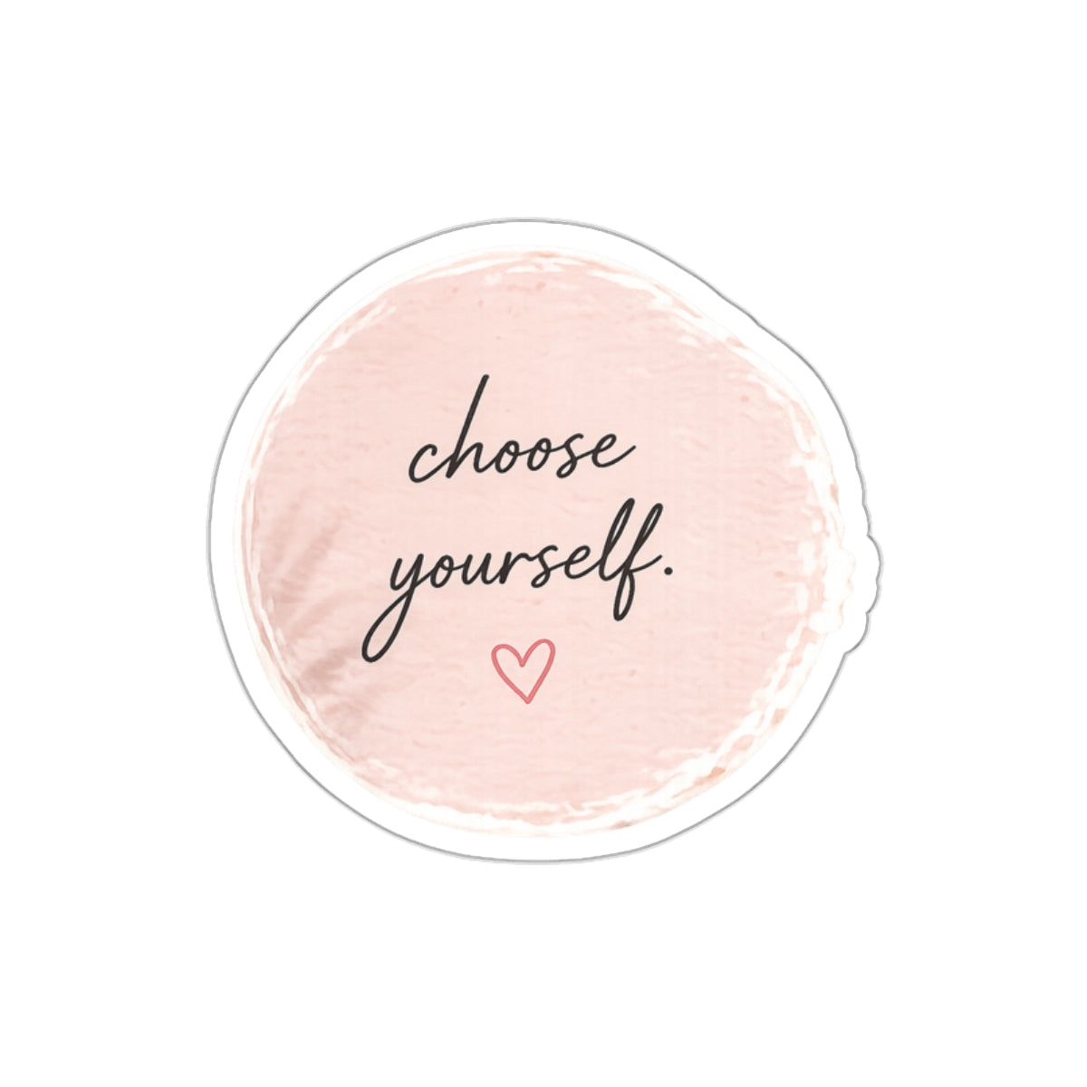 Choose Yourself — Die-Cut Sticker