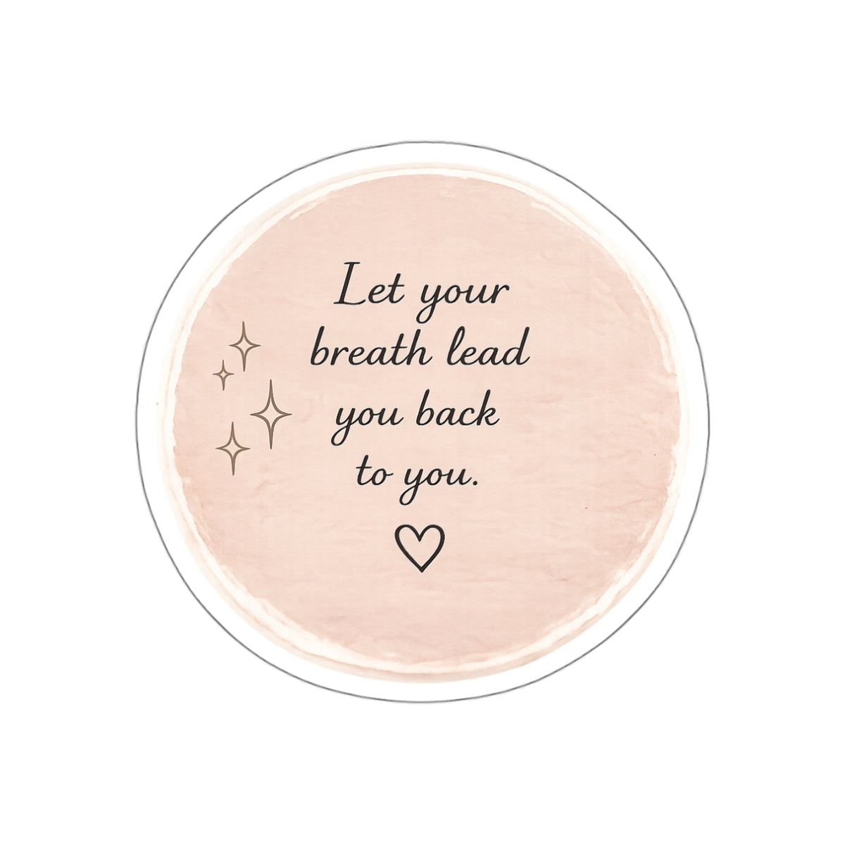 Let Your Breath Lead You Back to You — Die-Cut Sticker