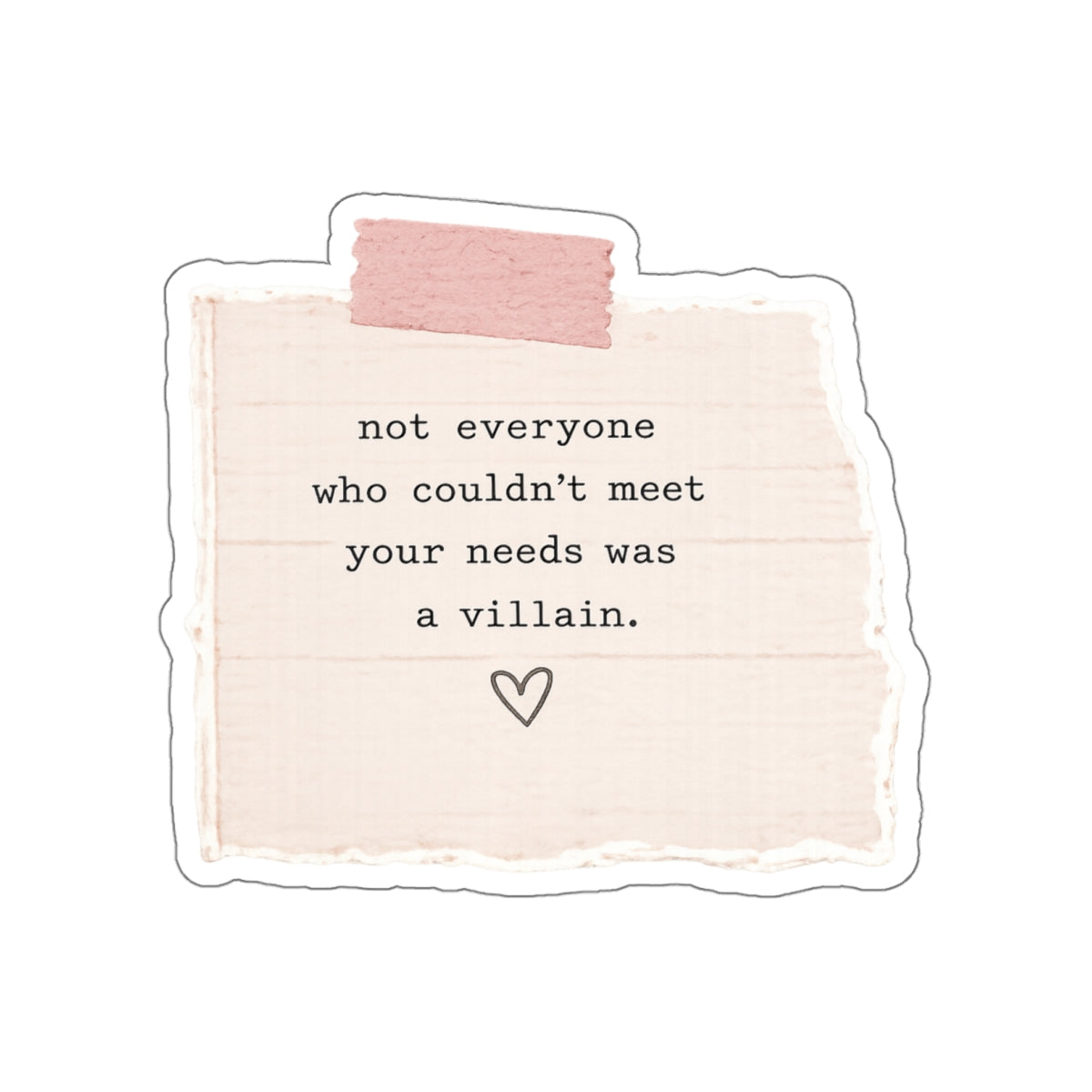 Not Everyone Was a Villain — Die-Cut Sticker