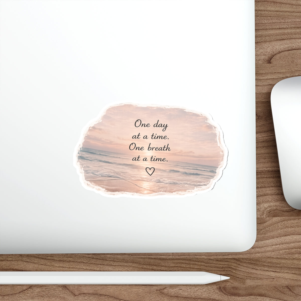 One Day at a Time. One Breath at a Time — Die-Cut Sticker