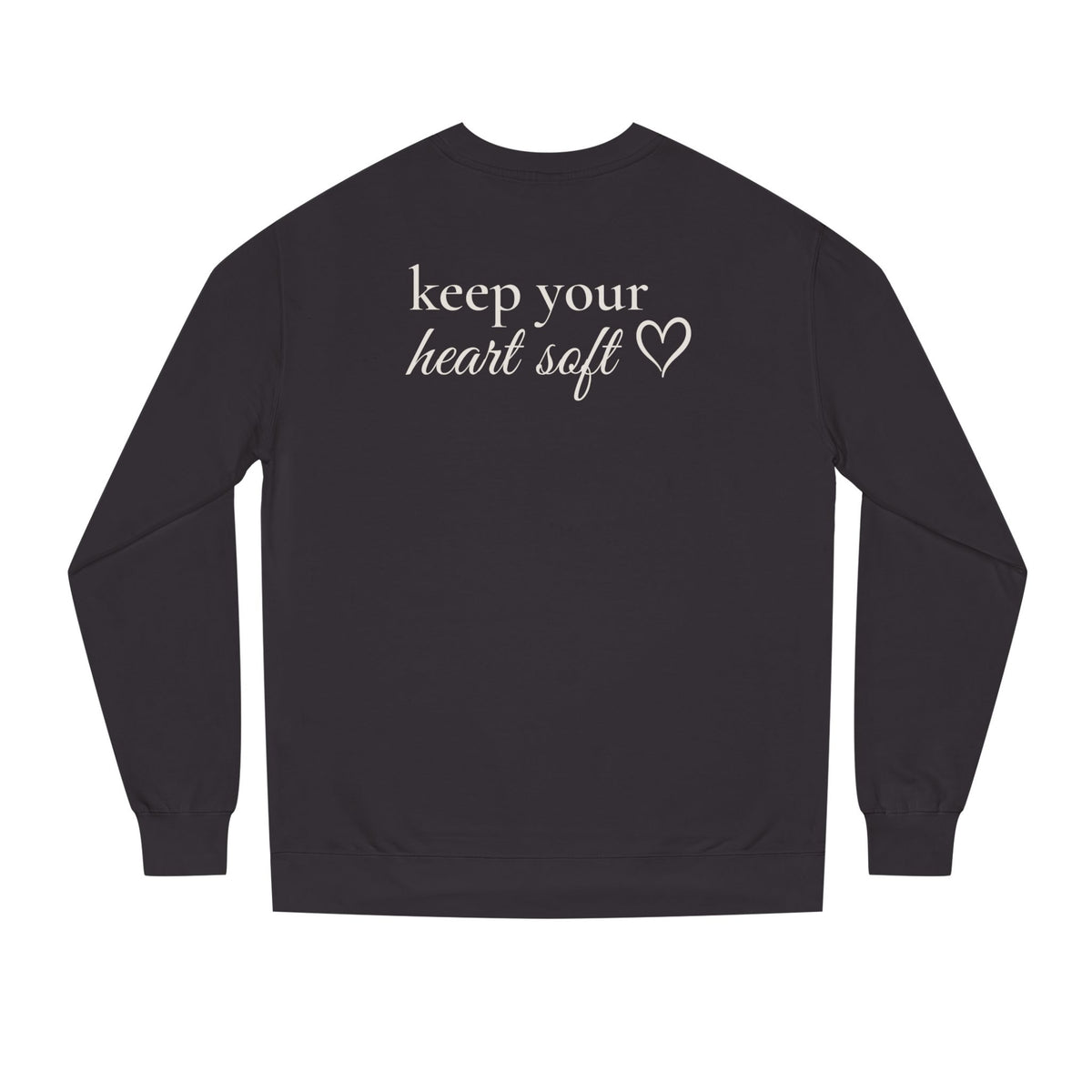 Keep Your Heart Soft™ Premium Crewneck
