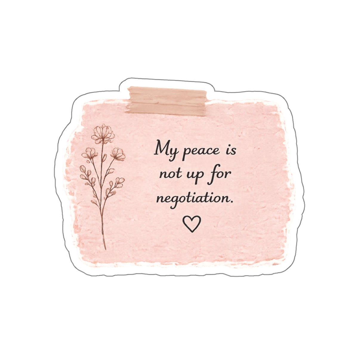 My Peace Is Not Up for Negotiation — Die-Cut Sticker