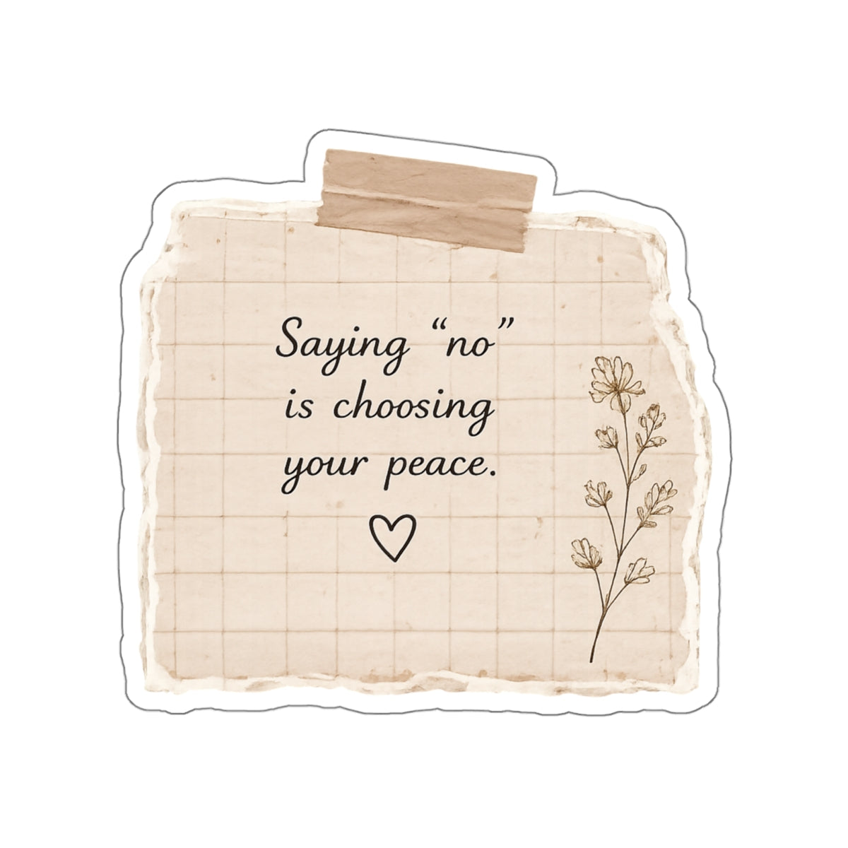 Saying No Is Choosing Your Peace — Die-Cut Sticker