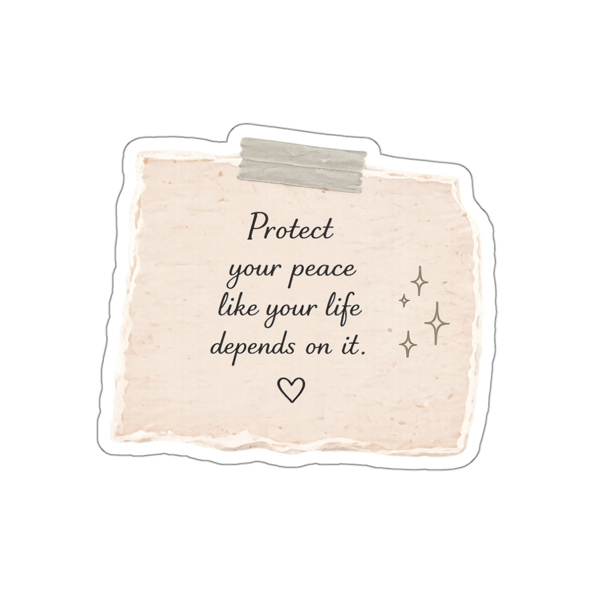 Protecting Your Peace Like Your Life Depends on It — Die-Cut Sticker