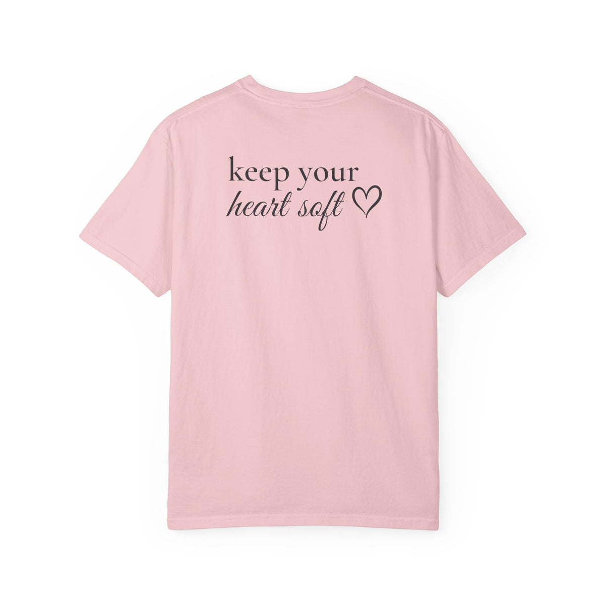 Keep Your Heart Soft™ Signature Tee