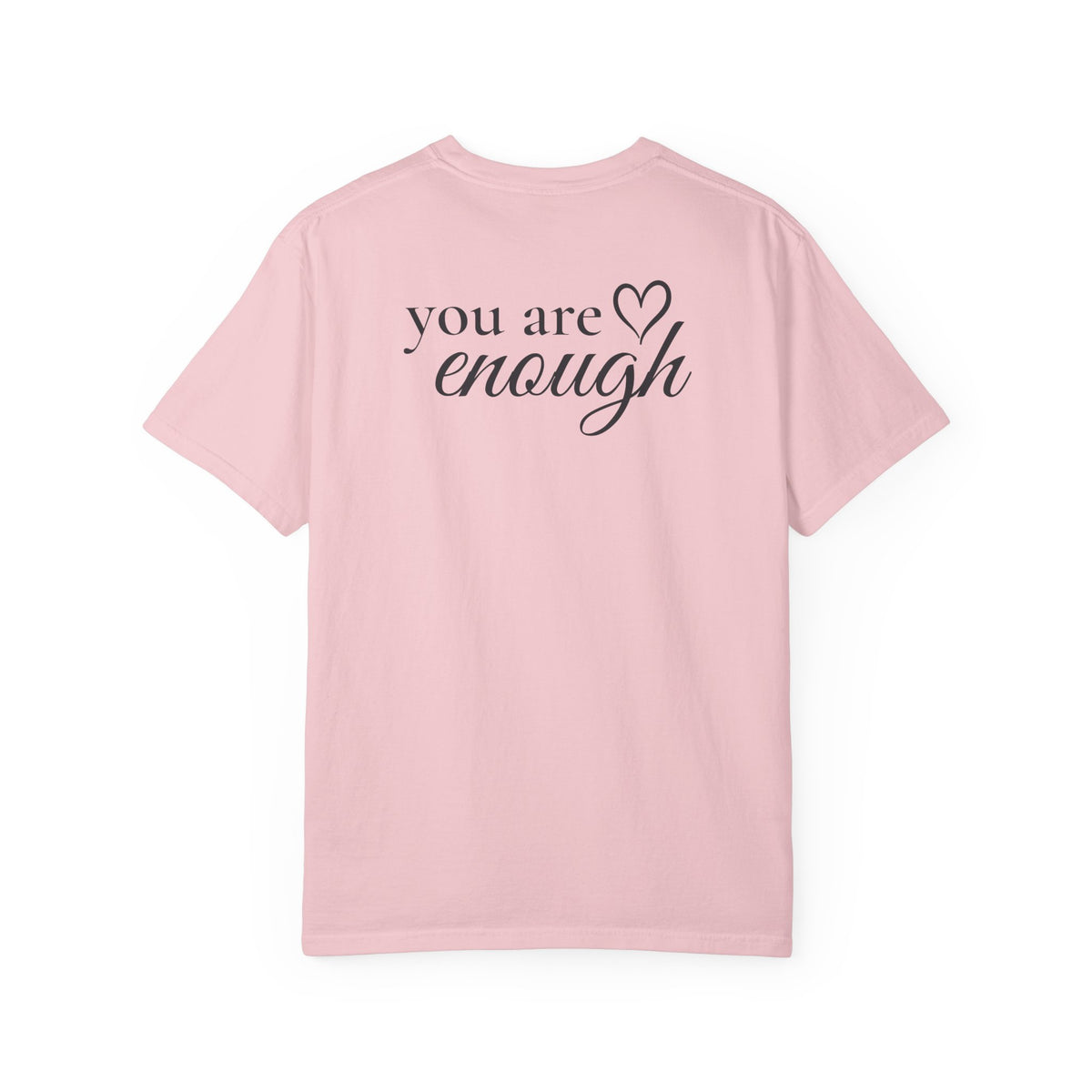 You Are Enough™ Signature Tee