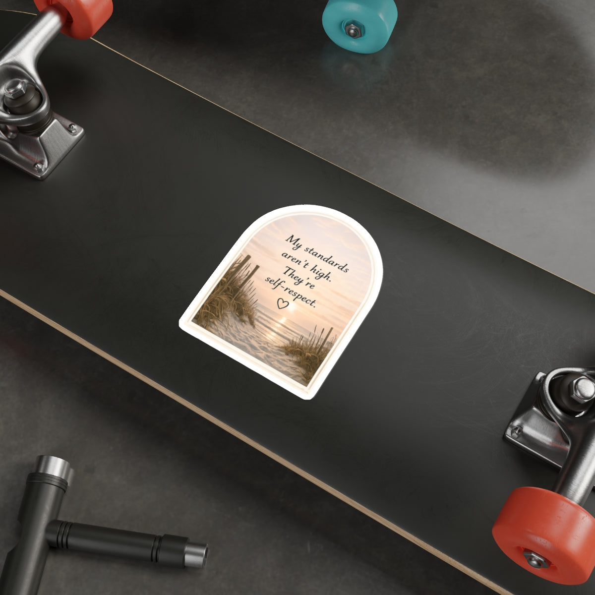 My Standards Aren’t High. They’re Self-Respect — Die-Cut Sticker