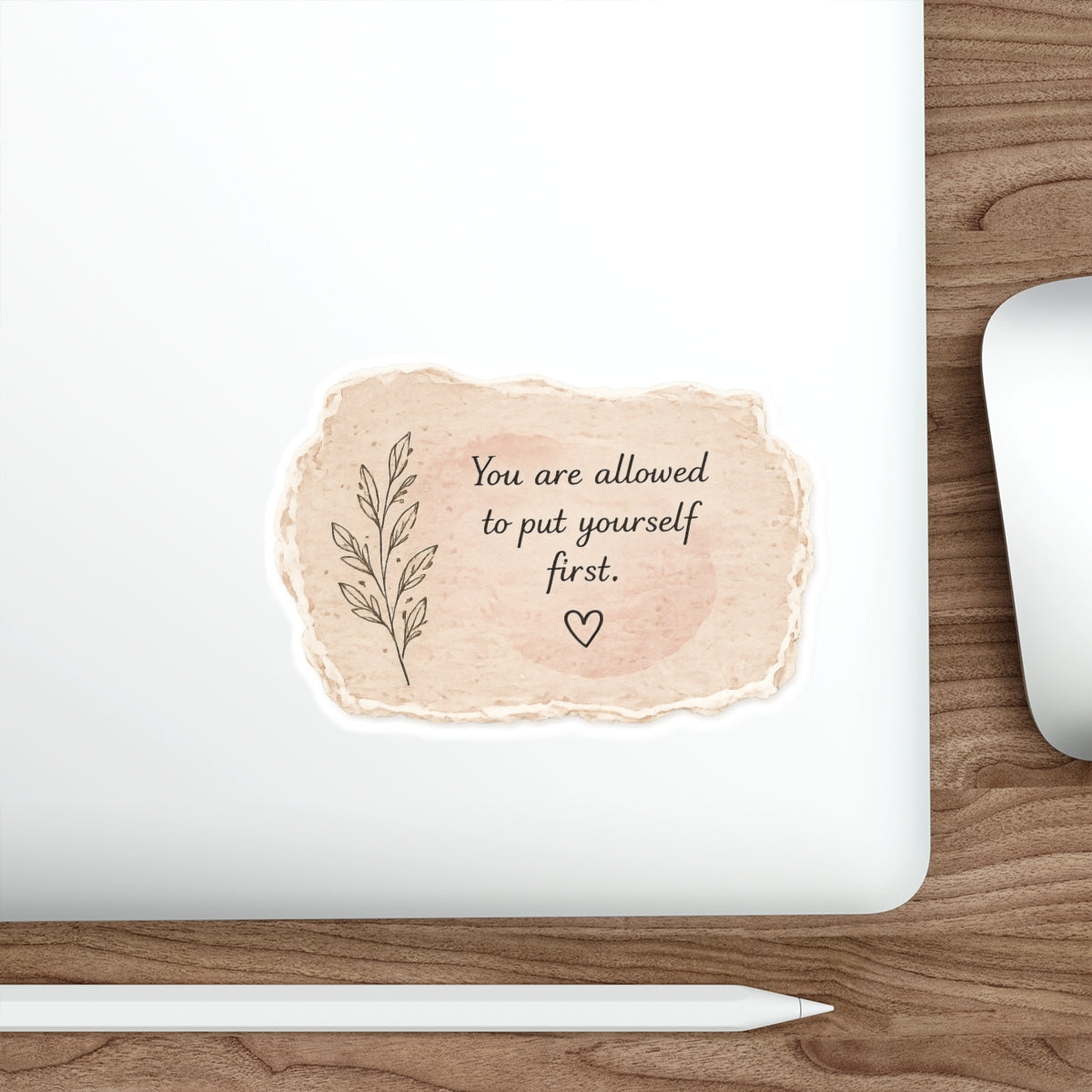 You Are Allowed to Put Yourself First — Die-Cut Sticker
