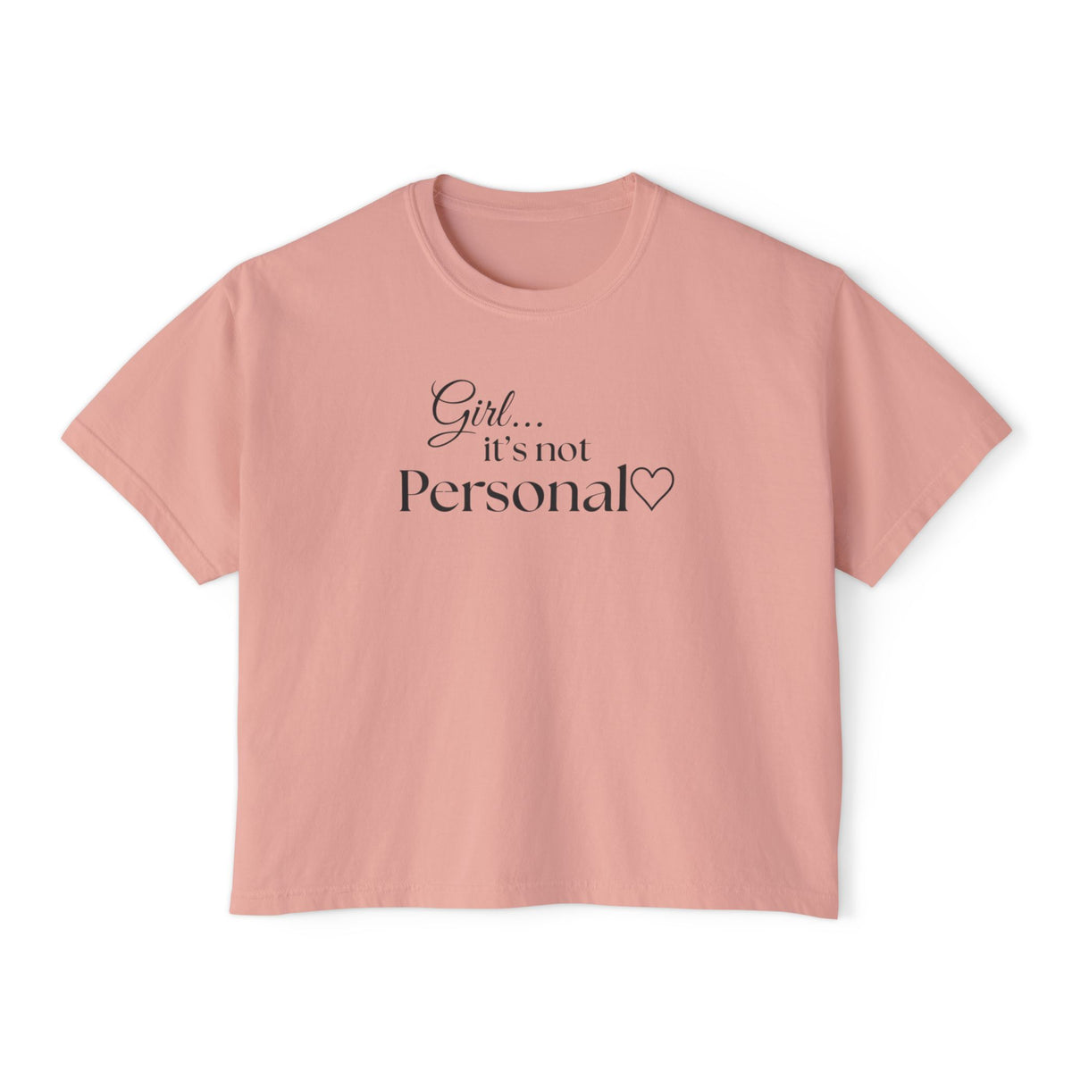 Girl... It’s Not Personal Boxy Tee | Women’s Comfort Colors Graphic T-Shirt