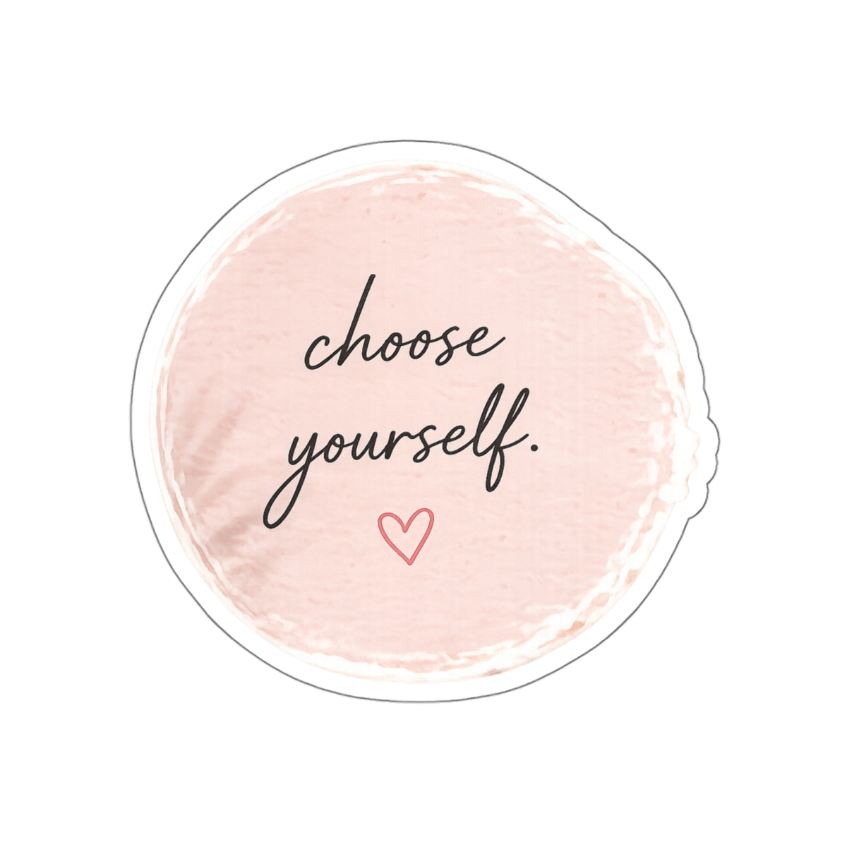 Choose Yourself — Die-Cut Sticker