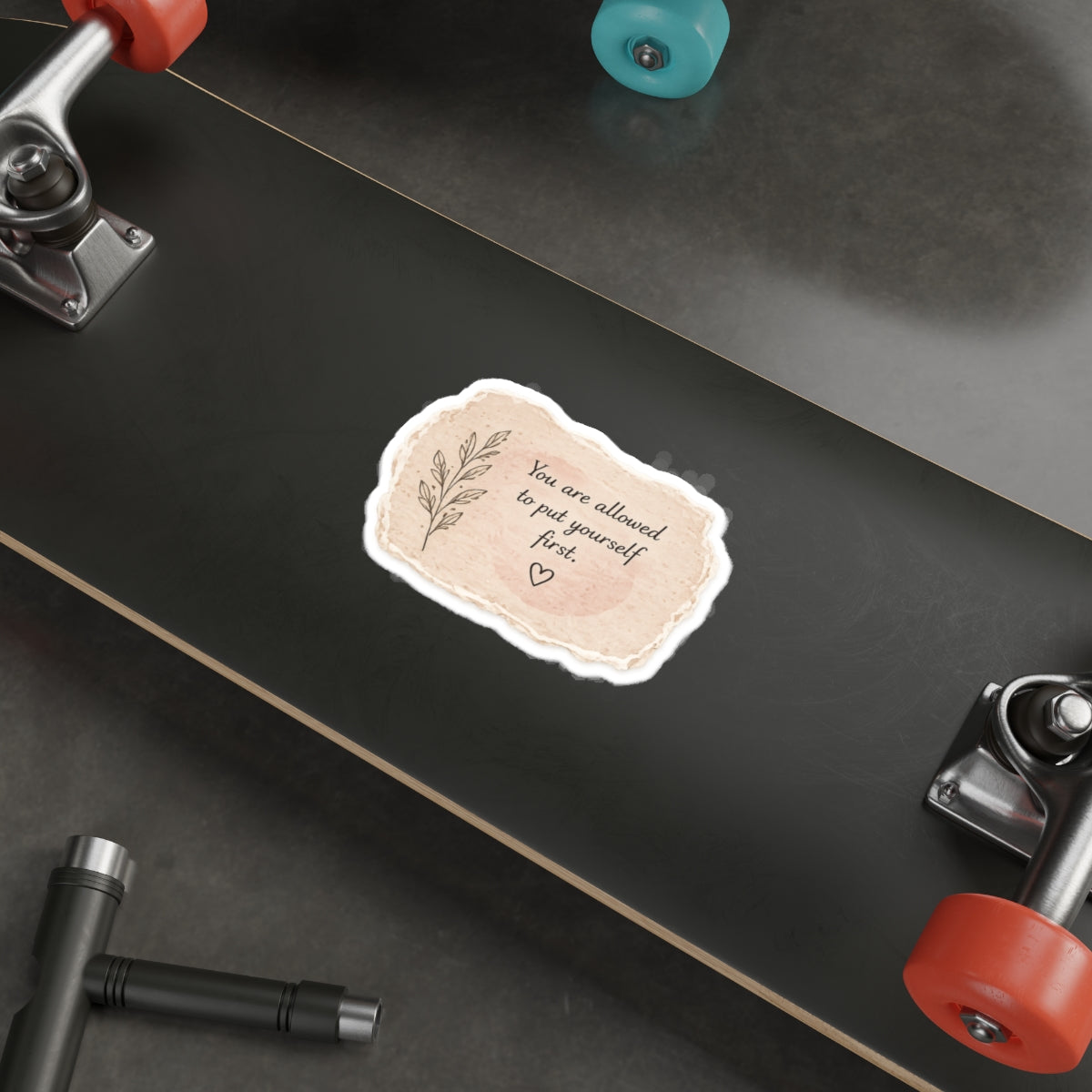 You Are Allowed to Put Yourself First — Die-Cut Sticker