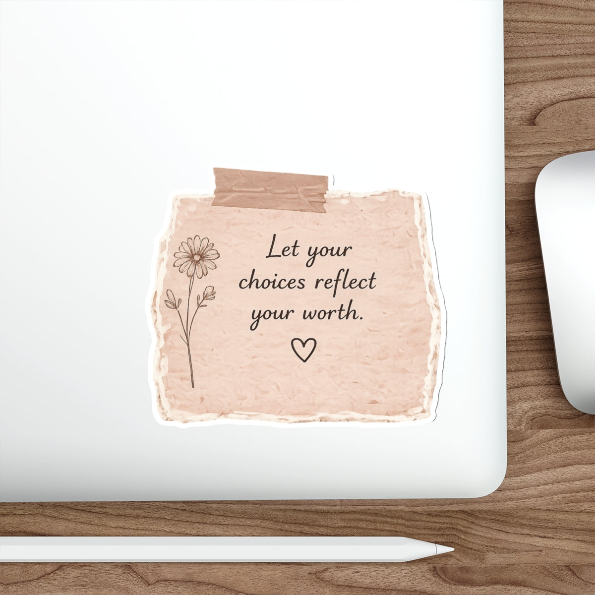Let Your Choices Reflect Your Worth — Die-Cut Sticker