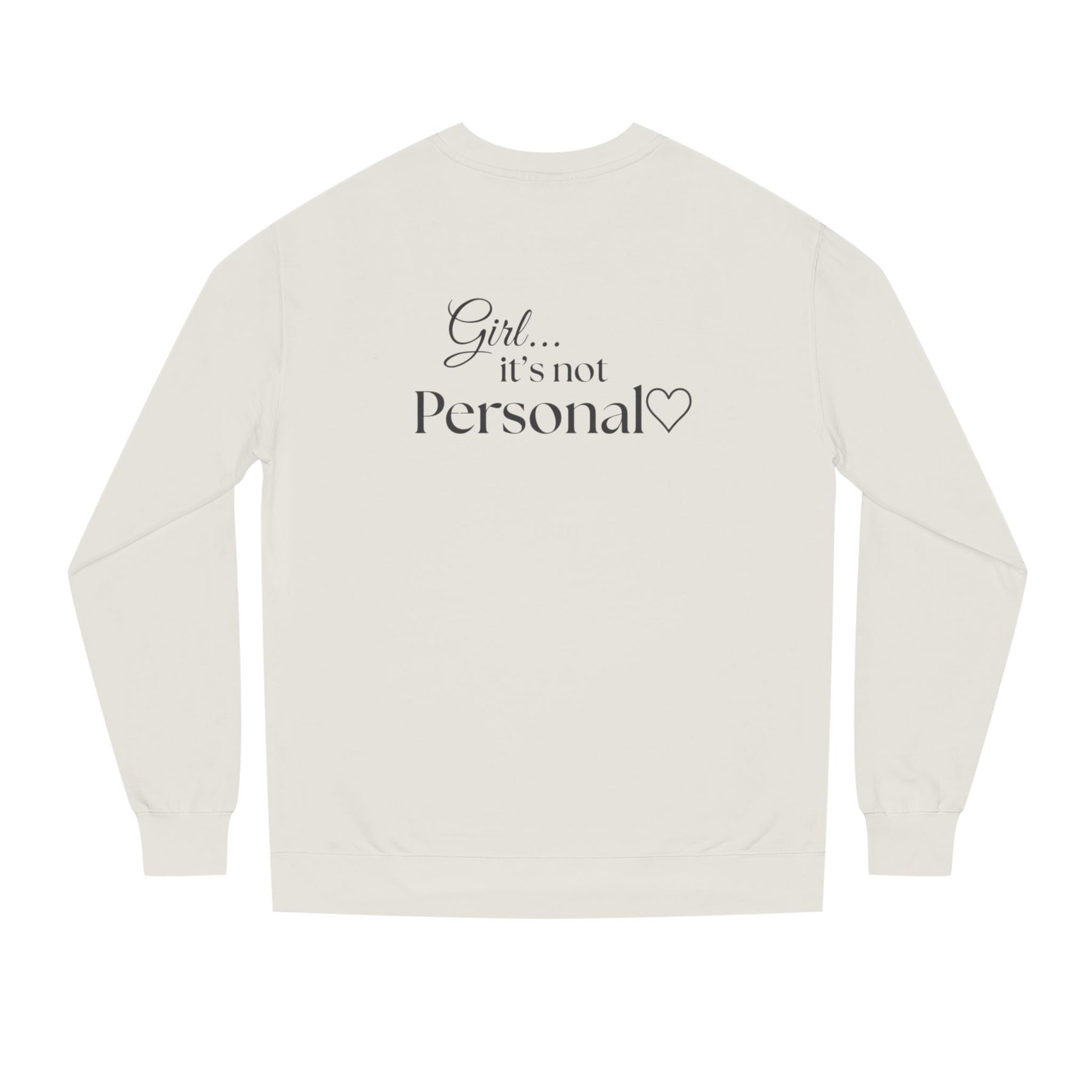Girl... It’s Not Personal™ Premium Crewneck
