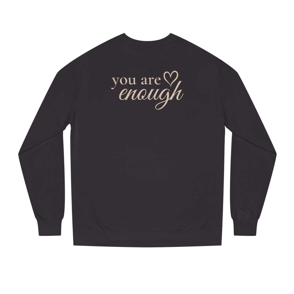 You Are Enough™ Premium Crewneck