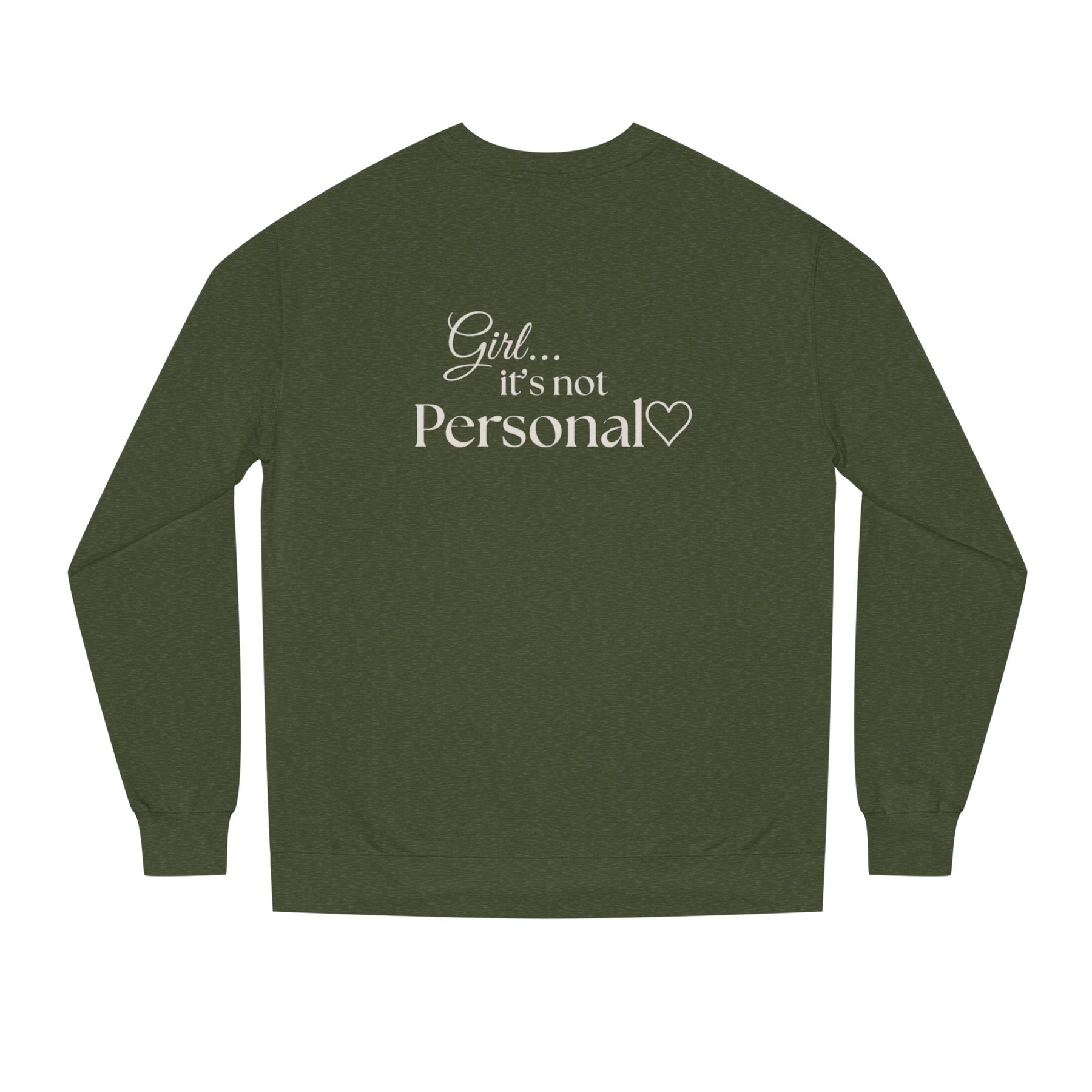 Girl... It’s Not Personal™ Premium Crewneck