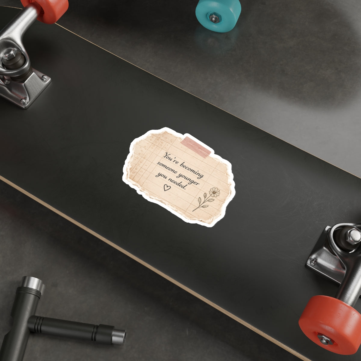 You’re Becoming Someone Your Younger Self Needed — Die-Cut Sticker
