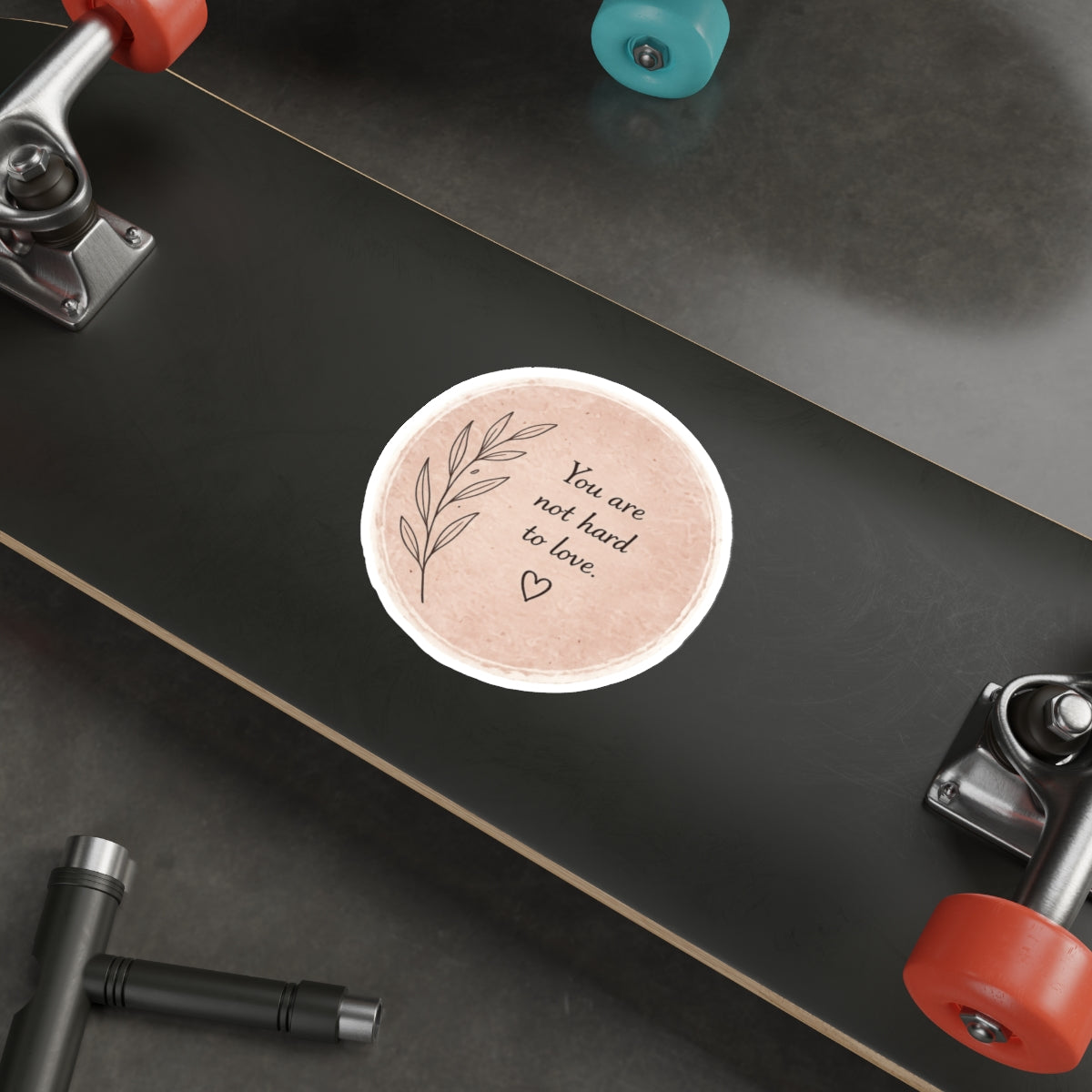 You Are Not Hard to Love — Die-Cut Sticker