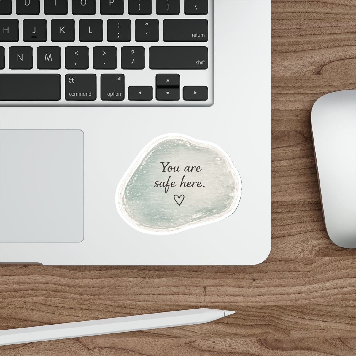 You Are Safe Here — Die-Cut Sticker