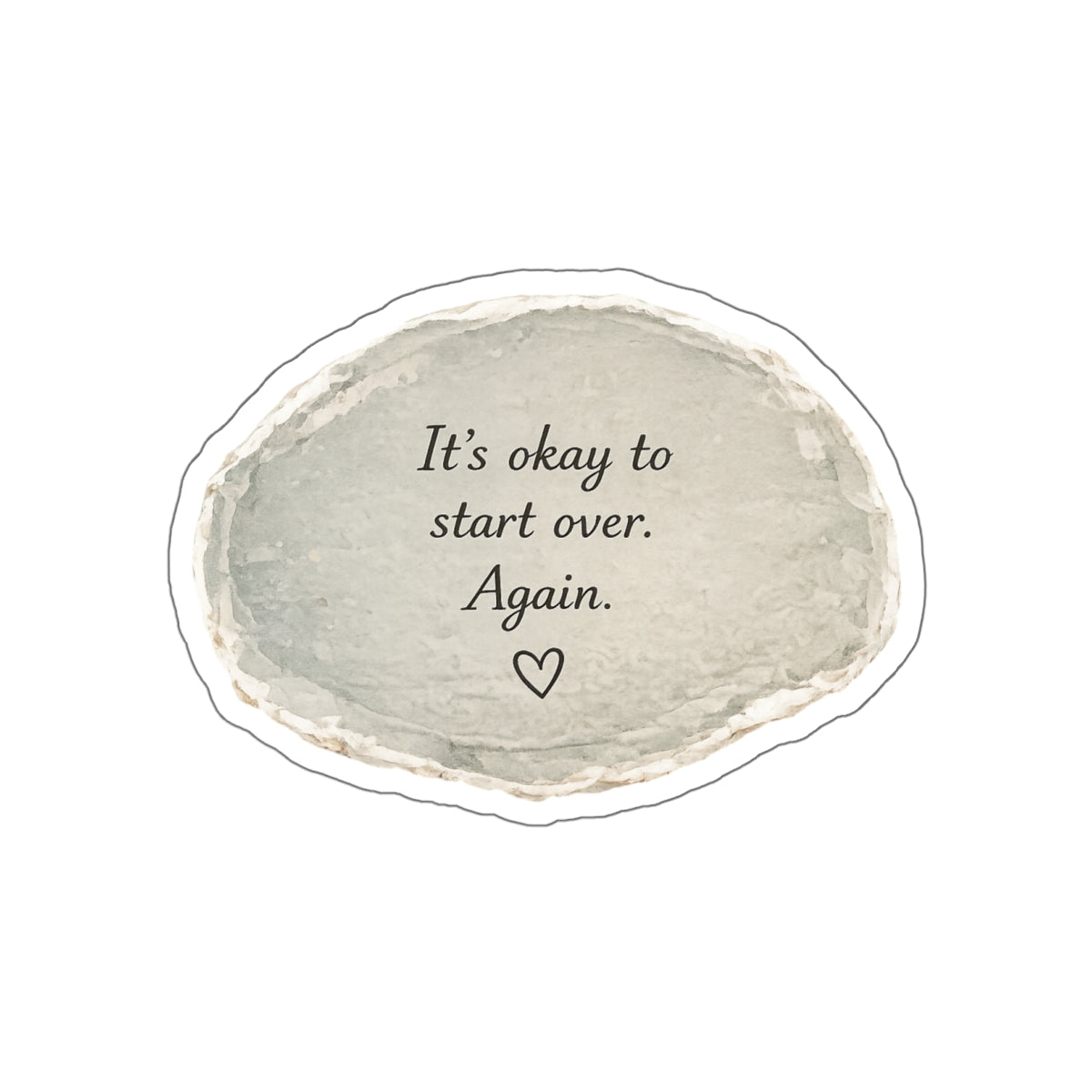 It’s Okay to Start Over Again — Die-Cut Sticker