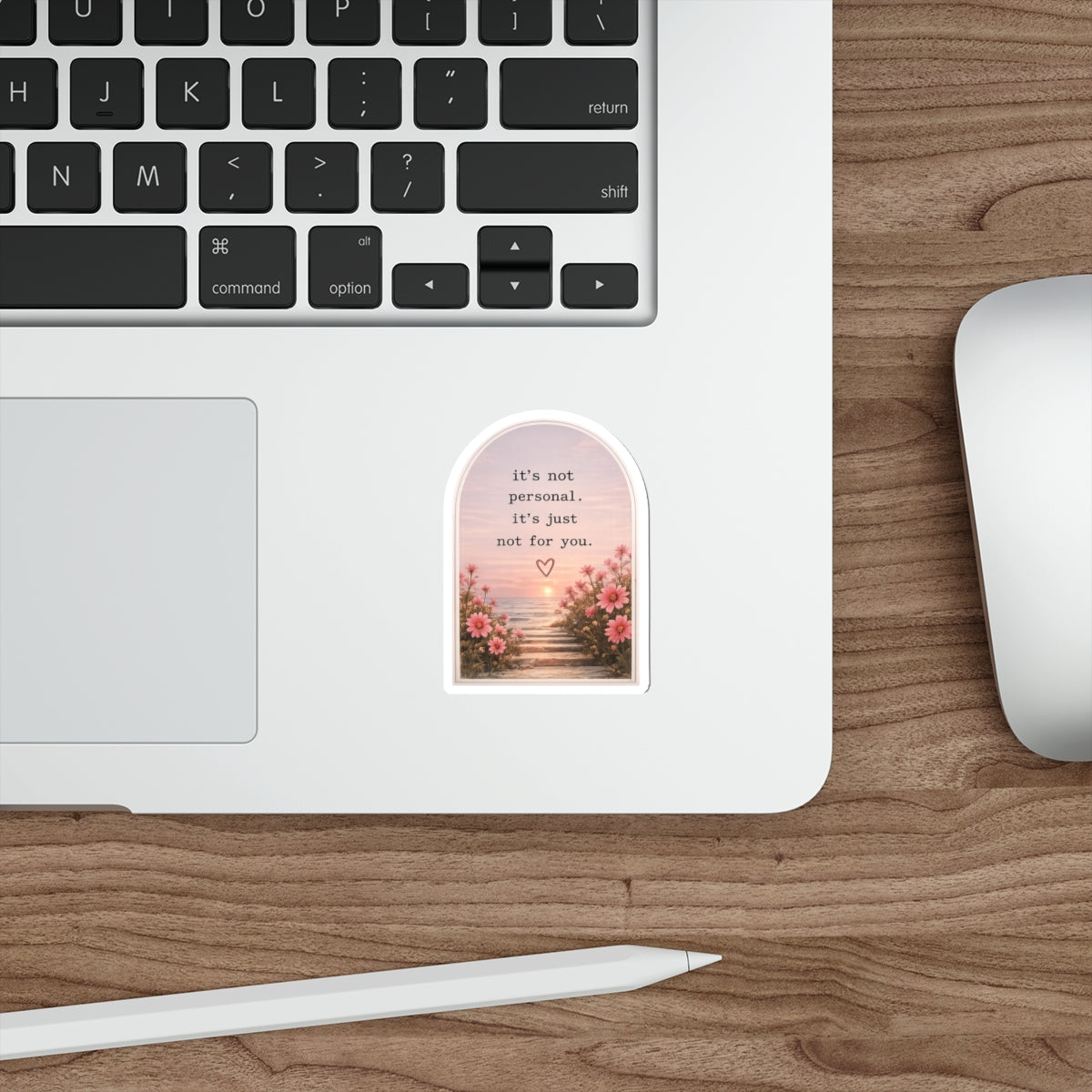 It’s Not Personal. It’s Just Not for You — Die-Cut Sticker